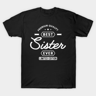 Sister - Best sister ever T-Shirt